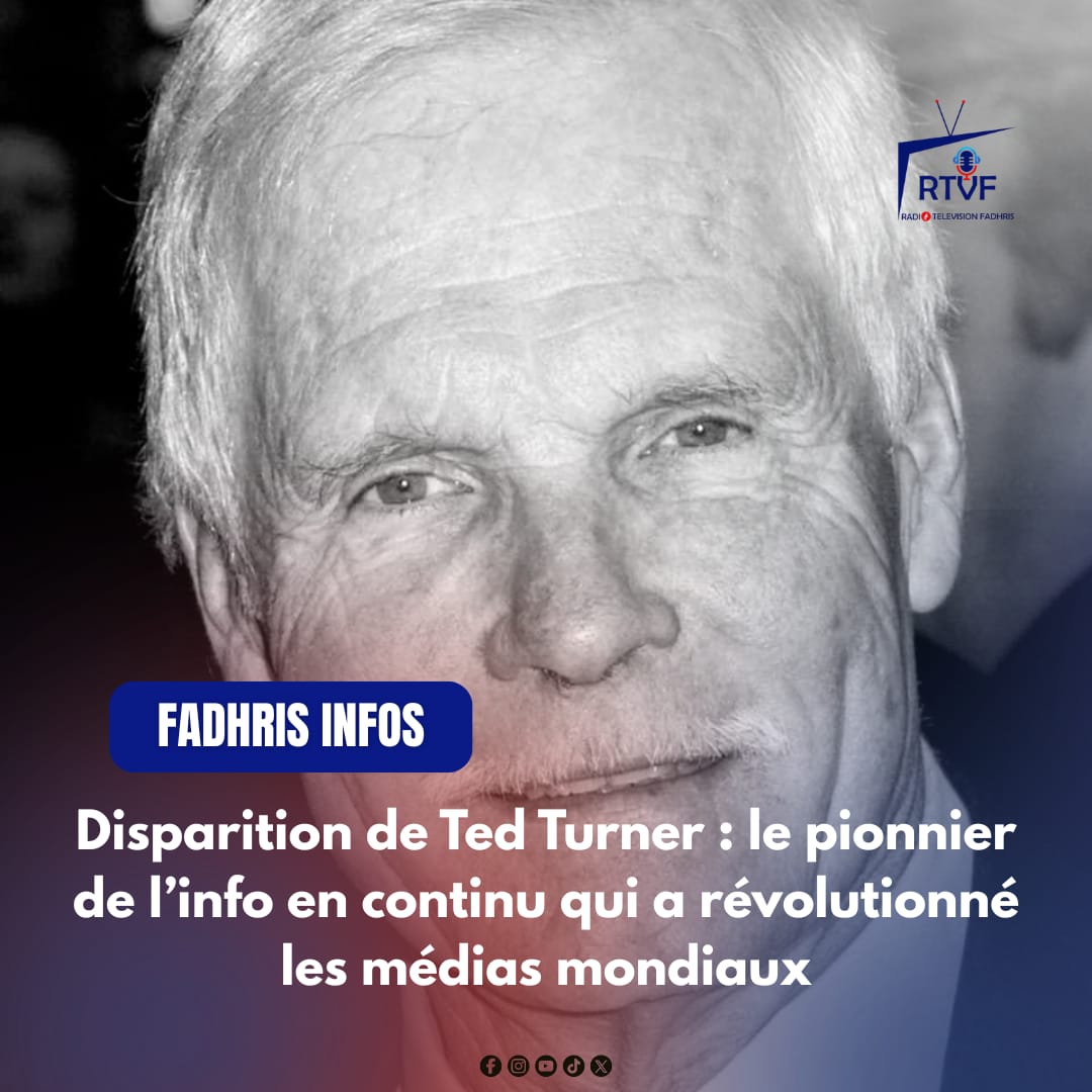 DISPARITION DE TED TURNER : LE PIONNIER DE L’INFO EN CONTINU QUI A RÉVOLUTIONNÉ LES MÉDIAS MONDIAUX
